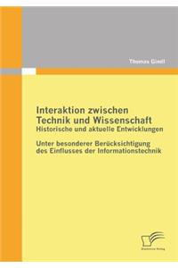 Interaktion zwischen Technik und Wissenschaft