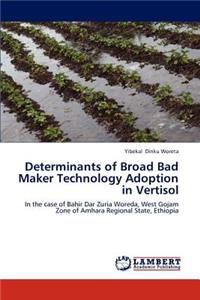 Determinants of Broad Bad Maker Technology Adoption in Vertisol