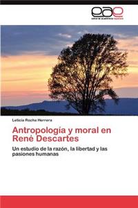 Antropología y moral en René Descartes