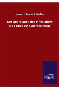 Der Aberglaube des Mittelalters