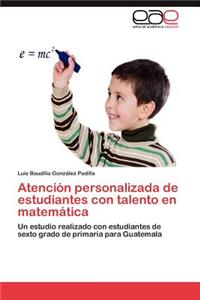 Atencion Personalizada de Estudiantes Con Talento En Matematica