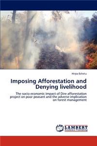 Imposing Afforestation and Denying Livelihood