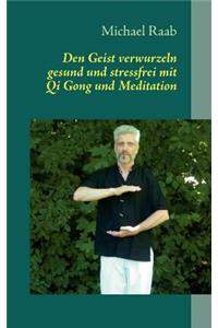 Den Geist verwurzeln