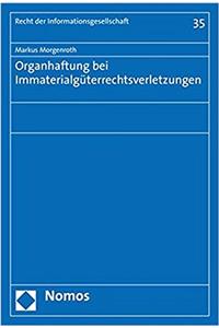 Organhaftung Bei Immaterialguterrechtsverletzungen