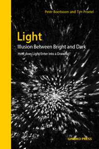 Light: Illusion Between Bright and Dark: How Does Light Enter Into a Drawing?