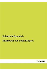 Handbuch des Schieß-Sport