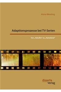Adaptionsprozesse bei TV-Serien