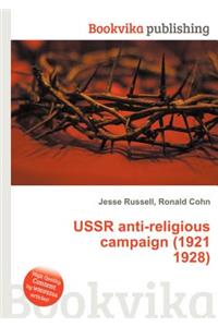 USSR Anti-Religious Campaign (1921 1928)