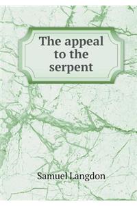 The Appeal to the Serpent