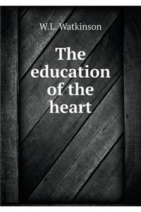 The Education of the Heart