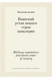 Military Regulations Foot-Borne Order of Cavalry