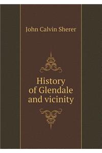 History of Glendale and Vicinity