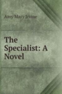 Specialist: A Novel