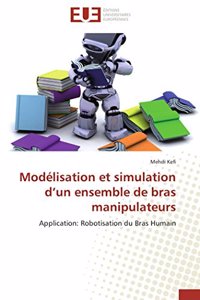 Modélisation Et Simulation D Un Ensemble de Bras Manipulateurs