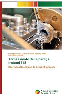 Torneamento da Superliga Inconel 718