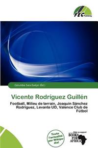 Vicente Rodr Guez Guill N