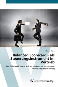 Balanced Scorecard - als Steuerungsinstrument im Vertrieb