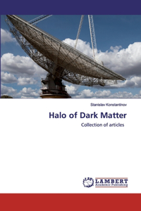 Halo of Dark Matter