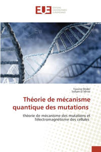 Théorie de mécanisme quantique des mutations