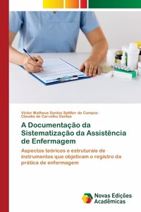 A Documentação da Sistematização da Assistência de Enfermagem