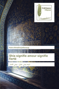 Shia signifie amour signifie fierté