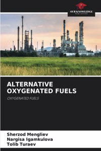Alternative Oxygenated Fuels