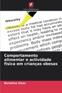 Comportamento alimentar e actividade física em crianças obesas