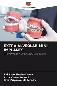 Extra Alveolar Mini-Implants