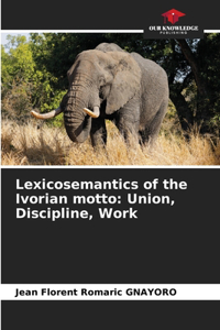 Lexicosemantics of the Ivorian motto