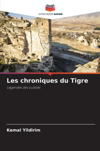 Les chroniques du Tigre