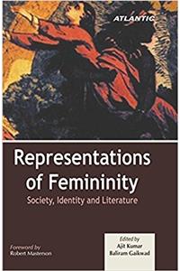Representations of Femininity: Society, Identity and Literature