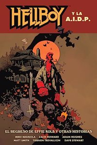 HELLBOY 28: HELLBOY Y LA AIDP. EL REGRESO DE EFFIE KOLB Y OTRAS HISTORIAS
