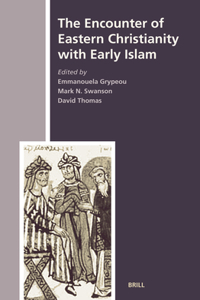 Encounter of Eastern Christianity with Early Islam