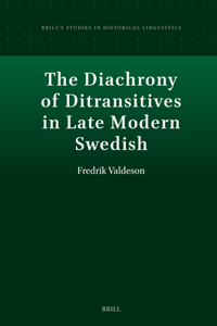 Diachrony of Ditransitives in Late Modern Swedish