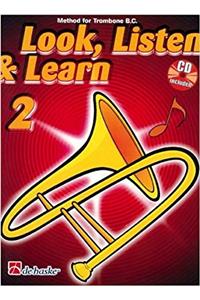 Look, Listen & Learn 2 Trombone BC