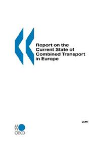 Report on the Current State of Combined Transport in Europe