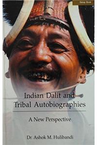 Indian Dalit and Tribal Autobiographies A New Perspective