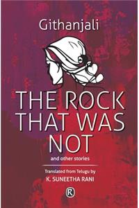 Rock That Was Not and Other Stories