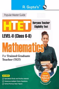 HTET Mathematics (TGT) Trained Graduate Teacher (Level-II: Class 6 to 8) Exam Guide