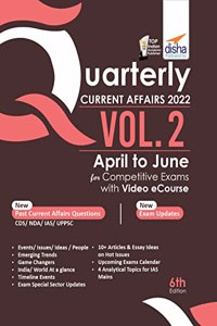 Quarterly Current Affairs 2022 Vol. 2 - April to June for Competitive Exams with Video eCourse 6th Edition