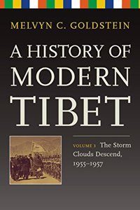 A History of Modern Tibet, Volume 3: The Storm Clouds Descend, 1955-1957