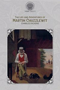 The Life and Adventures of Martin Chuzzlewit
