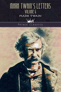 Mark Twain's Letters, Volume 6