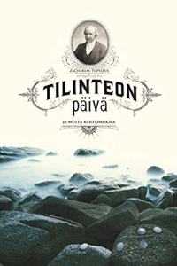 Tilinteon paiva ja muita kertomuksia