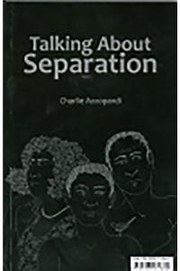 Talking About Separation