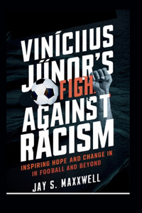 Vinícius Júnior's Fight Against Racism