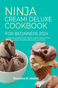 Ninja Creami Deluxe Cookbook for Beginners 2024