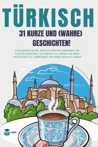 TÜRKISCH 31 kurze und wahre Geschichten