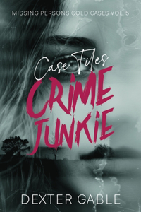 Crime Junkie Case Files