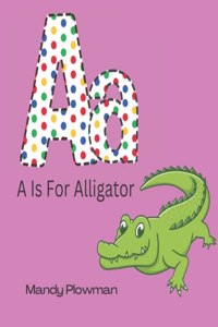 A Is For Alligator